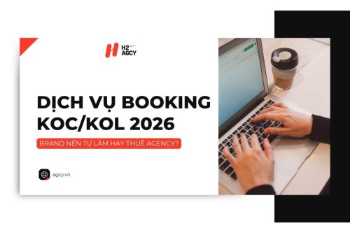 Dịch Vụ Booking KOC/KOL 2026 : Brand Nên Tự Làm Hay Thuê Agency?