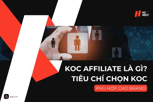 KOC Affiliate Là Gì? Tiêu Chí Chọn KOC Phù Hợp Cho Brand